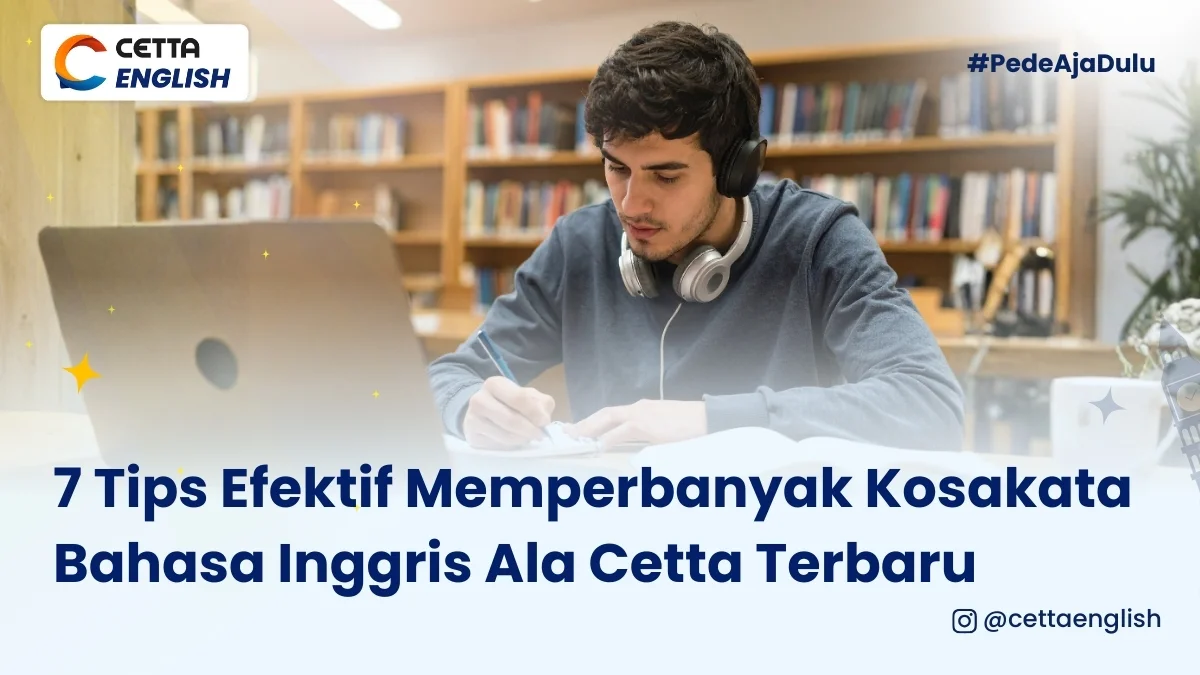 seorang pria di perpustakana sedang belajar bahasa inggris menggunakan tips memperbanyak kosakata dari cetta english|kosakata bahasa Inggris