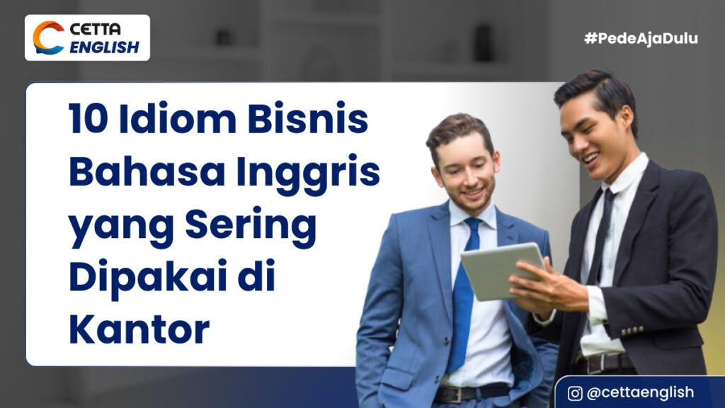 melakukan percakapan dengan idiom bisnis bahasa inggris